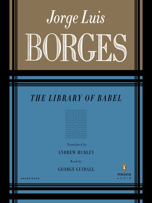 borges forking paths garden library babel jorge luis death compass ruins circular cover tigers cervantes aleph dream 25th 1983 august